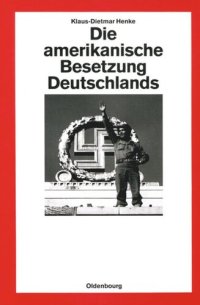 cover of the book Die amerikanische Besetzung Deutschlands