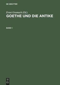 cover of the book Goethe und die Antike: Eine Sammlung