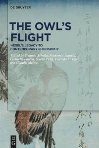 cover of the book The Owl's Flight: Hegel's Legacy to Contemporary Philosophy