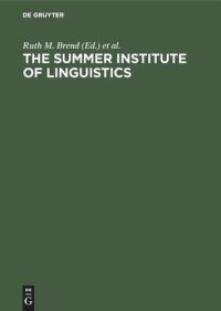 cover of the book The Summer Institute of Linguistics: Its Works and Contributions