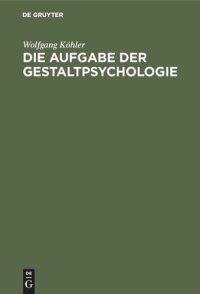 cover of the book Die Aufgabe der Gestaltpsychologie