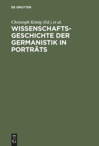 cover of the book Wissenschaftsgeschichte der Germanistik in Porträts