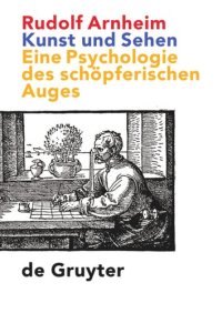 cover of the book Kunst und Sehen: Eine Psychologie des schöpferischen Auges