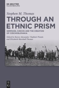 cover of the book Through an Ethnic Prism: Germans, Czechs and the Creation of Czechoslovakia