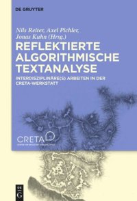 cover of the book Reflektierte algorithmische Textanalyse: Interdisziplinäre(s) Arbeiten in der CRETA-Werkstatt