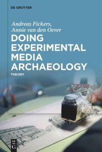 cover of the book Doing Experimental Media Archaeology: Theory