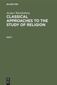 cover of the book Classical Approaches to the Study of Religion: Aims, Methods and Theories of Research. Introduction and Anthology