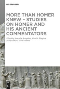 cover of the book More than Homer Knew – Studies on Homer and His Ancient Commentators: In Honor of Franco Montanari