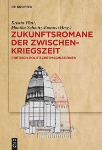 cover of the book Zukunftsromane der Zwischenkriegszeit: Poetisch-politische Imaginationen