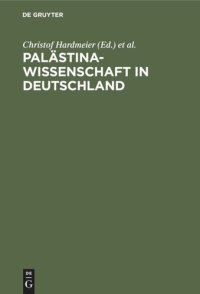 cover of the book Palästinawissenschaft in Deutschland: Das Gustaf-Dalman-Institut Greifswald 1920–1995