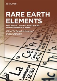 cover of the book Rare Earth Elements: Processing, Catalytic Applications and Environmental Impact