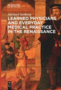 cover of the book Learned Physicians and Everyday Medical Practice in the Renaissance