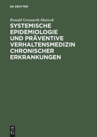 cover of the book Systemische Epidemiologie und präventive Verhaltensmedizin chronischer Erkrankungen: Strategien zur Aufrechterhaltung der Gesundheit