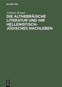 cover of the book Die althebräische Literatur und ihr hellenistisch-jüdisches Nachleben