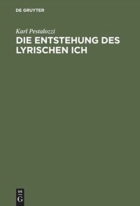 cover of the book Die Entstehung des lyrischen Ich: Studien zum Motiv der Erhebung in der Lyrik