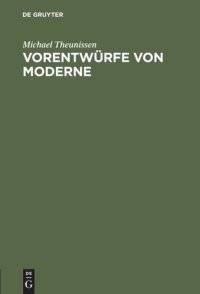 cover of the book Vorentwürfe von Moderne: Antike Melancholie und die Acedia des Mittelalters