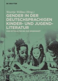 cover of the book Gender in der deutschsprachigen Kinder- und Jugendliteratur: Vom Mittelalter bis zur Gegenwart