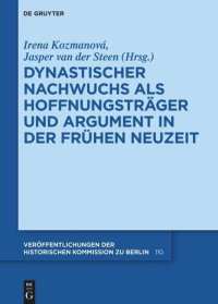 cover of the book Dynastischer Nachwuchs als Hoffnungsträger und Argument in der Frühen Neuzeit