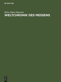 cover of the book Weltchronik des Messens: Universalgeschichte von Maß und Zahl, Geld und Gewicht