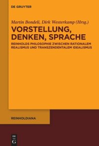 cover of the book Vorstellung, Denken, Sprache: Reinholds Philosophie zwischen rationalem Realismus und transzendentalem Idealismus