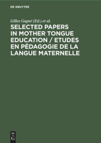 cover of the book Selected Papers in Mother Tongue Education / Etudes en Pédagogie de la Langue Maternelle