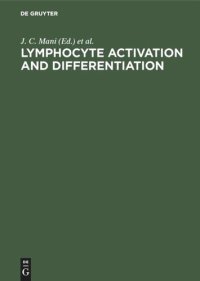 cover of the book Lymphocyte Activation and Differentiation: Fundamental and Clinical Aspects. Proceedings of the 18th International Leucocyte Culture Conference. La Grande Motte, France, June 19–24, 1987