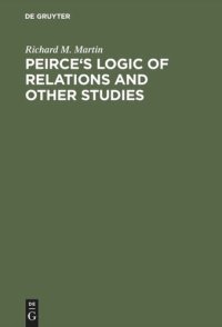 cover of the book Peirce's Logic of Relations and Other Studies