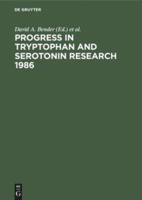 cover of the book Progress in Tryptophan and Serotonin Research 1986: Proceedings, Fifth Meeting of the International Study Group for Tryptophan Research ISTRY, Cardiff, Wales U. K., July 28–August 1, 1986