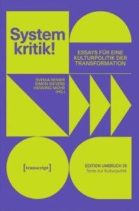 cover of the book Systemkritik!: Essays für eine Kulturpolitik der Transformation