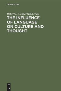 cover of the book The Influence of Language on Culture and Thought: Essays in Honor of Joshua A. Fishman's Sixty-Fifth Birthday