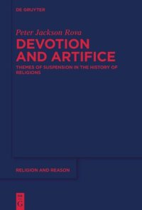 cover of the book Devotion and Artifice: Themes of Suspension in the History of Religions