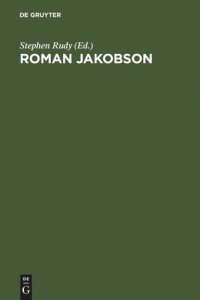 cover of the book Roman Jakobson: 1896 - 1982. A Complete Bibliography of His Writings