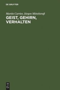 cover of the book Geist, Gehirn, Verhalten: Das Leib-Seele-Problem und die Philosophie der Psychologie