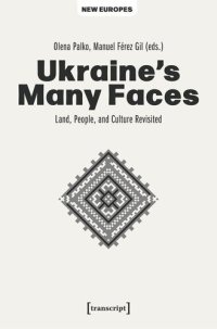 cover of the book Ukraine's Many Faces: Land, People, and Culture Revisited