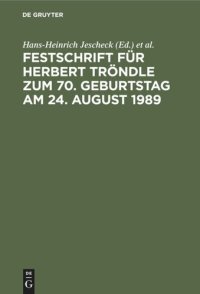 cover of the book Festschrift für Herbert Tröndle zum 70. Geburtstag am 24. August 1989