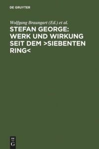 cover of the book Stefan George: Werk und Wirkung seit dem >Siebenten Ring