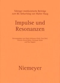 cover of the book Impulse und Resonanzen: Tübinger mediävistische Beiträge zum 80. Geburtstag von Walter Haug