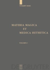 cover of the book Materia Magica et Medica Hethitica: Ein Beitrag zur Heilkunde im Alten Orient