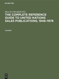 cover of the book The Complete Reference Guide to United Nations Sales Publications, 1946–1978: Volume I: The Catalogue, Volume II: Indexes