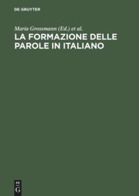 cover of the book La formazione delle parole in italiano