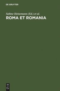 cover of the book Roma et Romania: Festschrift für Gerhard Ernst zum 65. Geburtstag