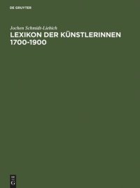 cover of the book Lexikon der Künstlerinnen 1700-1900: Deutschland, Österreich, Schweiz