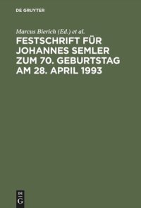 cover of the book Festschrift für Johannes Semler zum 70. Geburtstag am 28. April 1993: Unternehmen und Unternehmungsführung im Recht