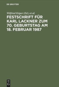 cover of the book Festschrift für Karl Lackner zum 70. Geburtstag am 18. Februar 1987