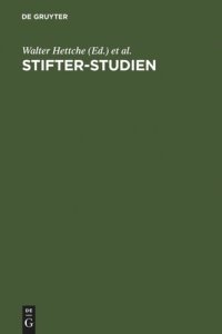 cover of the book Stifter-Studien: Ein Festgeschenk für Wolfgang Frühwald zum 65. Geburtstag