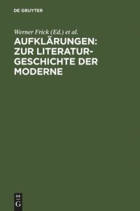 cover of the book Aufklärungen: Zur Literaturgeschichte der Moderne: Festschrift für Klaus-Detlef Müller zum 65. Geburtstag