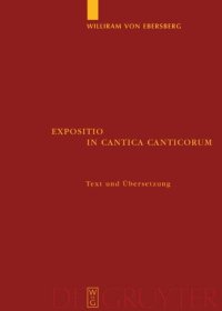 cover of the book Expositio in Cantica Canticorum: und das 'Commentarium in Cantica Canticorum' Haimos von Auxerre