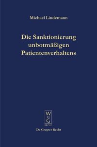 cover of the book Die Sanktionierung unbotmäßigen Patientenverhaltens: Disziplinarische Aspekte des psychiatrischen Maßregelvollzuges