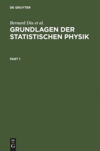 cover of the book Grundlagen der Statistischen Physik: Ein Lehrbuch mit Übungen