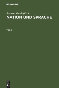 cover of the book Nation und Sprache: Die Diskussion ihres Verhältnisses in Geschichte und Gegenwart